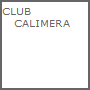 CLUB
   CALIMERA