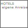 HOTELS
 eigene Anreise